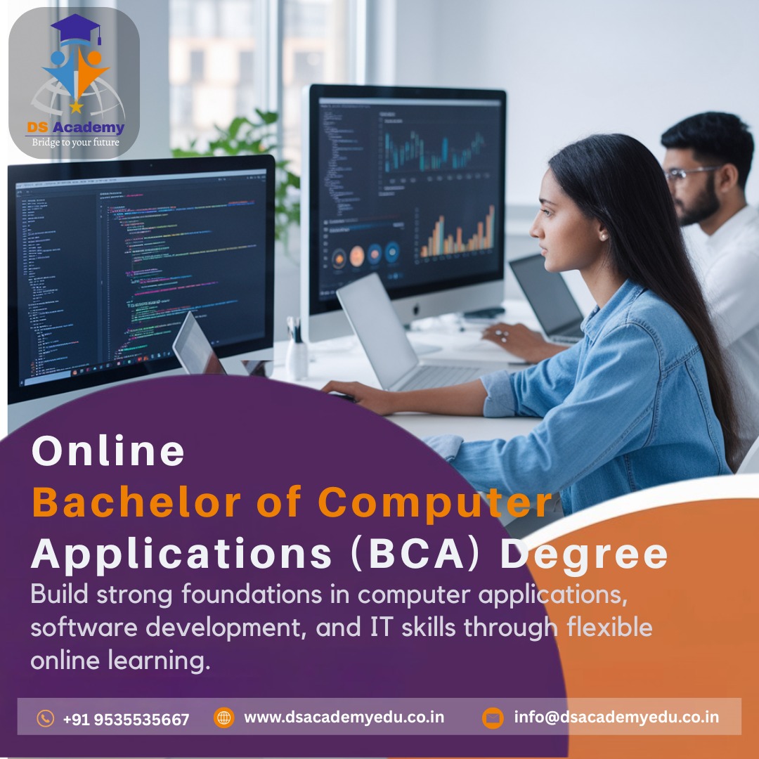 Shape Your Tech Future – UGC- Approved Online BCA from D S Academy!